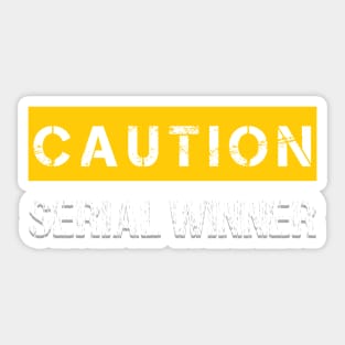 Caution : Serial Winner Sticker